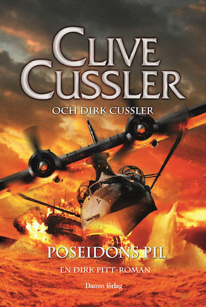Poseidons pil : en Dirk Pitt-roman / Clive Cussler med Dirk Cussler ; översättning av Bo Samuelsson ; [övriga illustrationer: Roland Dahlquist]