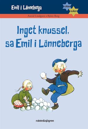 Inget knussel, sa Emil i Lönneberga / Astrid Lindgren, Björn Berg
