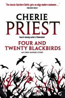 Four and Twenty Blackbirds: An Eden Moore Story / Priest, Cherie