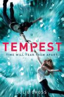 Tempest : time will tear them apart / Julie Cross