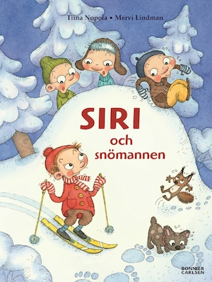 Siri och snömannen / Tiina Nopola, Mervi Lindman ; översättning: Janina Orlov