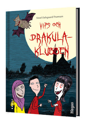 Vips och Drakula-klubben / Sissel Dalsgaard Thomsen ; bild: Rasmus Bregnhøi ; översättning: Carina Gabrielsson Edling