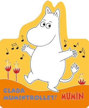 Glada Mumintrollet! / [text och illustration: Micaela Favilla]