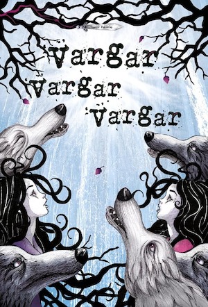 Vargar, vargar, vargar : tredje boken om Syster Varg / text: Anette Skåhlberg ; bild: Katarina Dahlquist