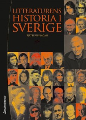 Litteraturens historia i Sverige / Bernt Olsson, Ingemar Algulin m.fl.