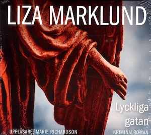 Lyckliga gatan [Ljudupptagning] [kriminalroman] / Liza Marklund