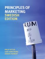 Principles of marketing : Swedish edition / Philip Kotler, Gary Armstrong, Anders Parment