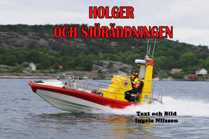 Holger och sjöräddningen / text och bild: Ingela Nilsson