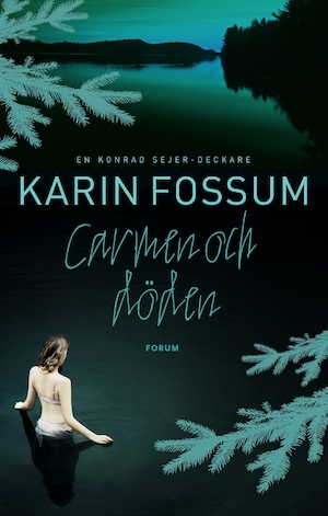 Carmen och döden : [en Konrad Sejer-deckare] / Karin Fossum ; översättning: Margareta Järnebrand