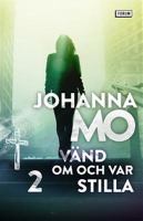 Vänd om och var stilla / Johanna Mo