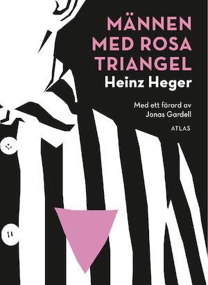 Männen med rosa triangel / Heinz Heger ; översättning från tyskan av Anna Lindberg