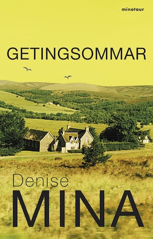 Getingsommar / Denise Mina ; översättning: Boel Unnerstad