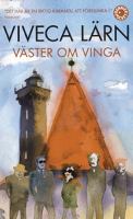 Väster om Vinga : roman / Viveca Lärn