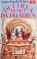 Det lilla huset på prärien / Laura Ingalls Wilder ; översättning av Britt G. Hallqvist ; illustrationer av Garth Williams