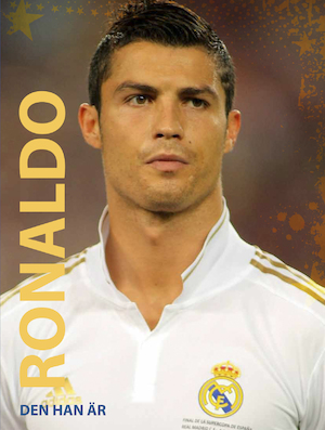 Ronaldo - den han är / [text: Illugi Jökulsson] ; [översättning från isländska: Ylva Hellerud]