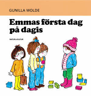 Emmas första dag på dagis / Gunilla Wolde