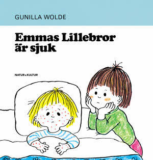 Emmas Lillebror är sjuk / text och bild: Gunilla Wolde