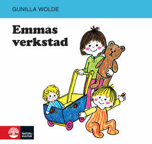 Emmas verkstad / Gunilla Wolde