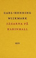 Jägarna på Karinhall / Carl-Henning Wijkmark