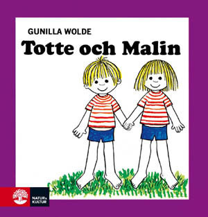 Totte och Malin / Gunilla Wolde