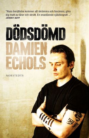 Dödsdömd / Damien Echols ; översättning: Manne Svensson