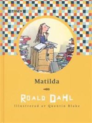Matilda / Roald Dahl ; översättning av Meta Ottosson ; illustrationer av Quentin Blake