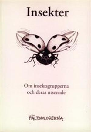 Knuffa för insekter / [redaktion: Nils Cronberg ...]. D. 1, Om insektsgrupperna och deras utseende