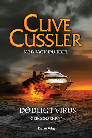 Dödligt virus / Clive Cussler ; med Jack Du Brul ; översättning av Bo Samuelsson