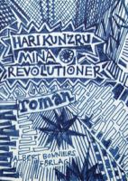 Mina revolutioner / Hari Kunzru ; översättning: Thomas Engström
