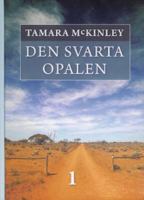 Den svarta opalen / Tamara McKinley ; [översättning: Louise Thulin]. D. 1