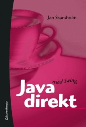 Java direkt med Swing / Jan Skansholm