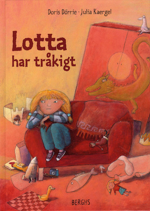 Lotta har tråkigt / text av Doris Dörrie ; bilder av Julia Kaergel ; från tyskan av Gun-Britt Sundström