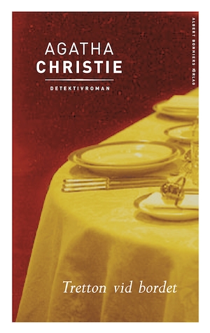 Tretton vid bordet / Agatha Christie ; översättning av Eva Sandberg