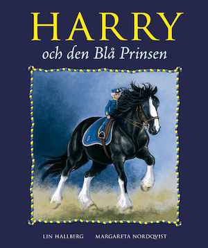 Harry och den Blå Prinsen / Lin Hallberg, Margareta Nordqvist
