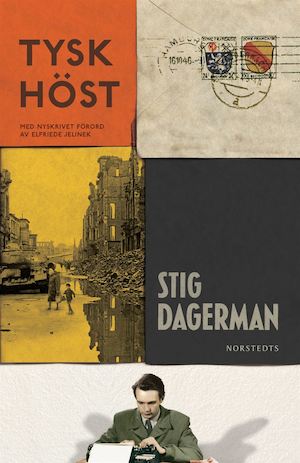 Tysk höst / Stig Dagerman ; [kommentarer: Hans Sandberg]