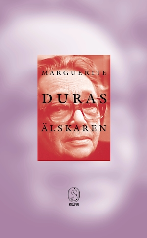 Älskaren / Marguerite Duras ; översättning av Madeleine Gustafsson