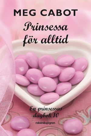 Prinsessa för alltid / Meg Cabot ; översättning av Ann Margret Forsström