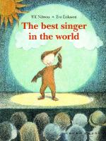 The best singer in the world / by Ulf Nilsson, Eva Eriksson ; [English translation: Julia Marshall]