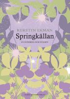 Springkällan : roman / Kerstin Ekman