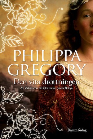 Den vita drottningen / Philippa Gregory ; översättning: Kjell Waltman