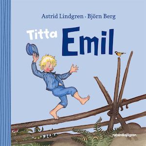 Titta Emil / Astrid Lindgren, Björn Berg