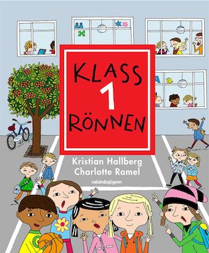 Klass 1 Rönnen / Kristian Hallberg, Charlotte Ramel