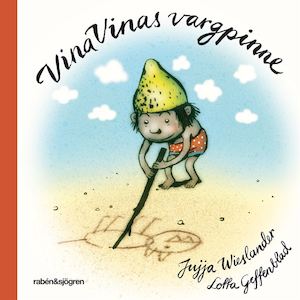 Vina Vinas vargpinne / Jujja Wieslander, Lotta Geffenblad