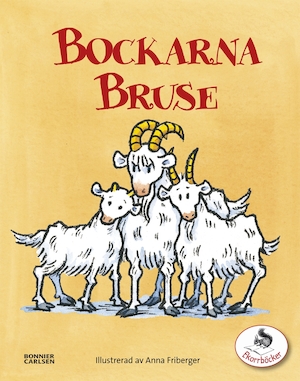 Bockarna Bruse / återberättad efter den norska folksagan av Martin Harris ; illustrerad av Anna Friberger