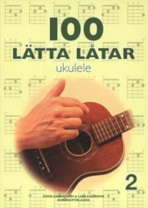 100 lätta låtar - ukulele: 2