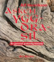 Asken Yggdrasil : en gammal gudomlig historia / Alf Henrikson och Edward Lindahl