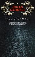 Passionsspelet : roman / Jonas Gardell