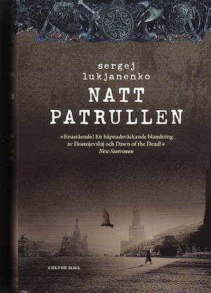 Nattpatrullen : första boken / Sergej Lukjanenko ; översättning: Roger Karlsson