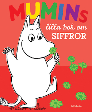 Mumins lilla bok om siffror / [Tove Janssons originalfigurer och illustrationer ; text och illustrationer: Moomin Characters] ; [översättning: Barbro Lagergren]