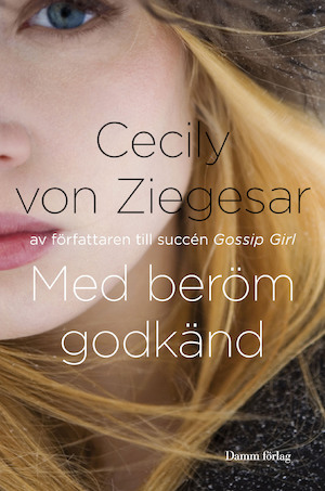 Med beröm godkänd / Cecily von Ziegesar ; översättning: Carina Jansson